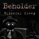 Beholder Blissful Sleep