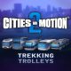 Cities in Motion 2 - Trekking Trolleys (DLC)