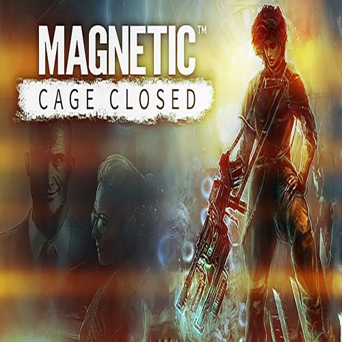 Magnetic: Cage Closed