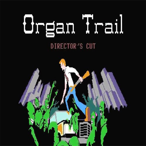 Organ Trail: Director's Cut