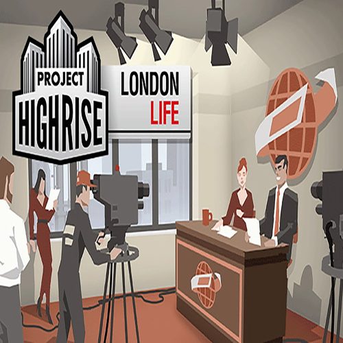 Project Highrise - London Life (DLC)