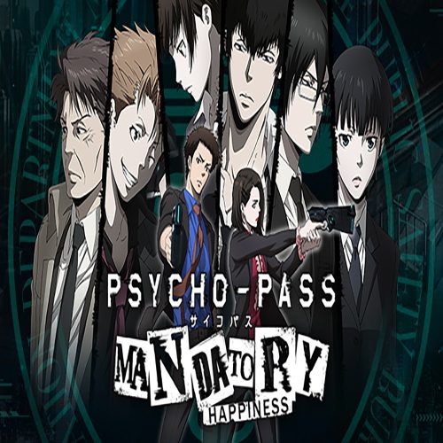 PSYCHO-PASS: Mandatory Happiness