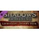 Shadows: Awakening - Legendary Armour Pack (DLC)