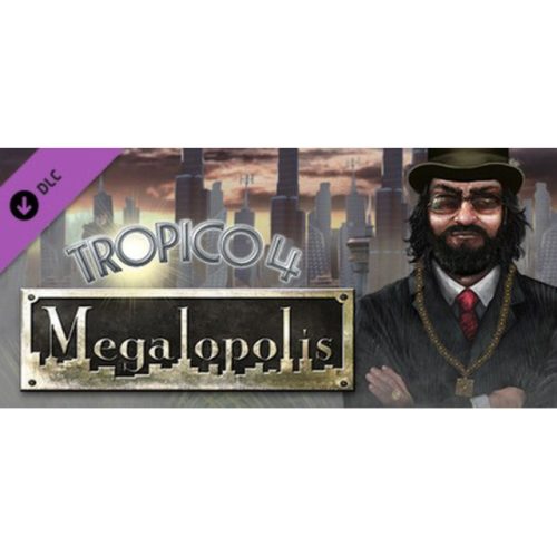 Tropico 4: Megalopolis (DLC)