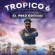 Tropico 6 El-Prez Edition