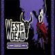 West of Dead: The Path of the Crow Deluxe Edition