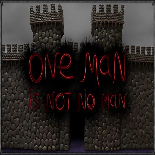 One Man Is Not No Man