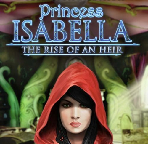 Princess Isabella: The Rise of an Heir