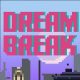 DreamBreak