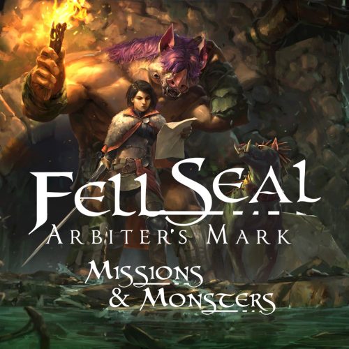 Fell Seal: Arbiter's Mark - Missions and Monsters (DLC)