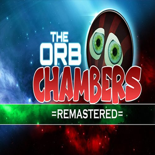 The Orb Chambers: Remastered