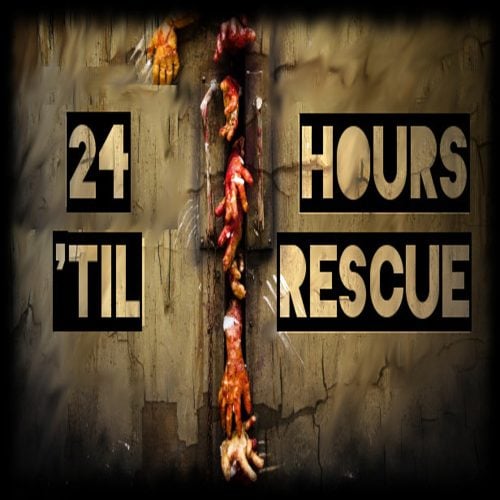 24 Hours 'til Rescue