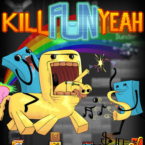 Kill Fun Yeah