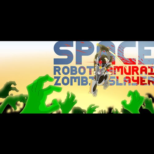 Space Robot Samurai Zombie Slayer