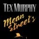 Tex Murphy: Mean Streets