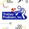 Trolley Problem Inc.