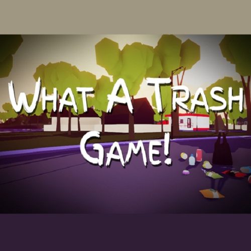 What A Trash Game!