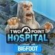 Two Point Hospital - Bigfoot (DLC) (NA/Oceania/Africa)