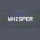 Whispers