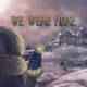 We Were Here (EU)