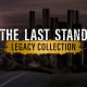 The Last Stand: Legacy Collection