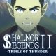 Shalnor Legends 2: Trials of Thunder