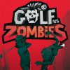 Golf VS Zombies