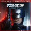 RoboCop: Rogue City - Alex Murphy Edition