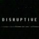 Disruptive